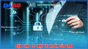 Biện pháp bảo mật tài khoản của Da88