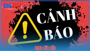 Da88 lừa đảo