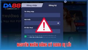 đăng ký Da88 bị lỗi